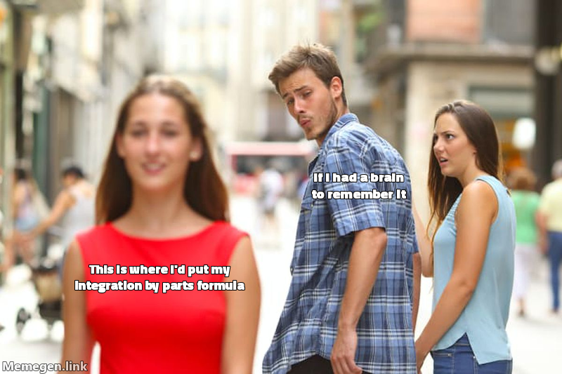 integration by parts class 12 meme about Explain integration by parts like I'm in class 12